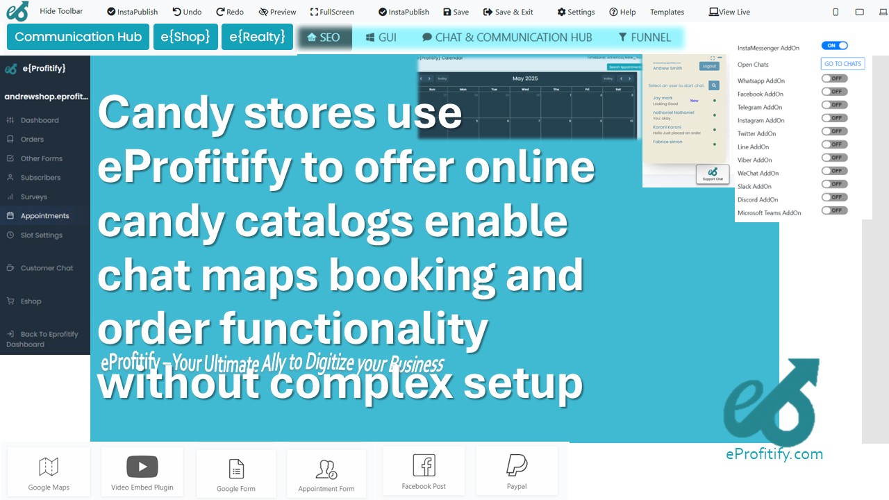 Candy stores use eProfitify to offer online candy catalogs enable chat maps booking and order functionality without complex setup
